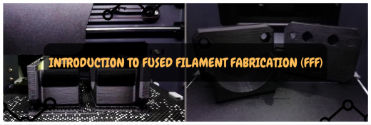 Introduction to fused filament fabrication (FFF) 3D printing